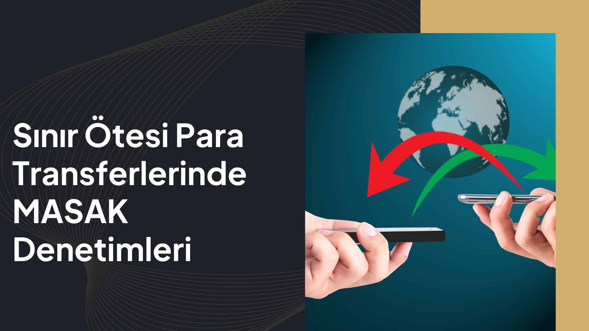 Sınır Ötesi Para Transferlerinde MASAK Denetimleri