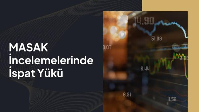 MASAK İncelemelerinde İspat Yükü
